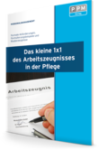 Das kleine 1x1 des Arbeitszeugnisses in der Pflege